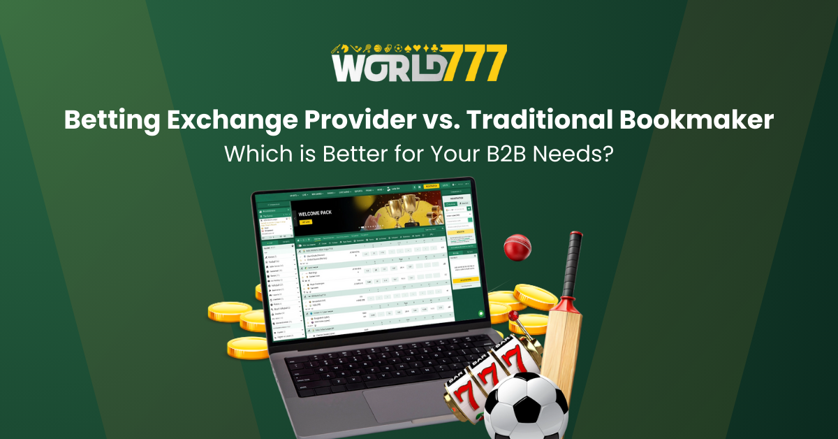 Betting Exchange Provider vs. Traditional Bookmaker: Which is Better for Your B2B Needs?