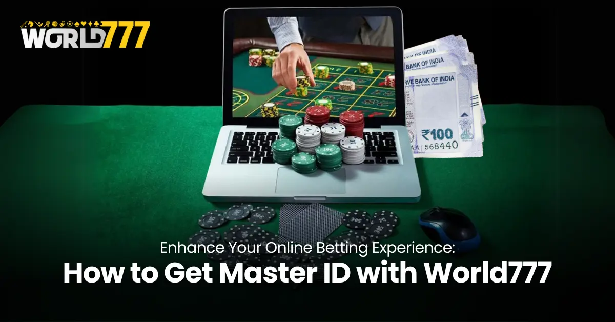 Enhance Your Online Betting Experience: How to Get Master ID with World777
